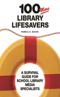 100 More Library Lifesavers