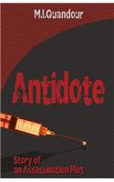 Antidote: Story of an Assassination Plot