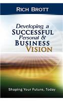 Developing a Successful Personal & Business Vision