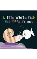 Little White Fish Has Many Friends