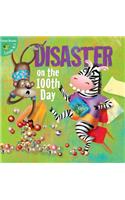 Disaster on the 100th Day