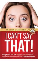 I Can't Say That!