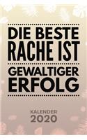 Kalender 2020: A5 Motivation Terminplaner für Entrepreneur mit DATUM - 52 Kalenderwochen für Termine & To-Do Listen - Die beste Rache ist gewaltiger Erfolg Termink