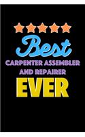 Best Carpenter Assembler and Repairer Evers Notebook - Carpenter Assembler and Repairer Funny Gift