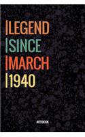 Legend Since March 1940 Notebook: Vintage Lined Notebook / Journal Diary Gift, 120 Pages, 6x9, Soft Cover, Matte Finish For People Born In March 1940