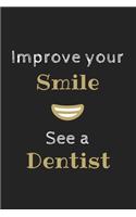 Improve Your Smile See a Dentist, Journal