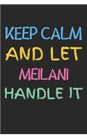 Keep Calm And Let Meilani Handle It