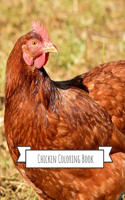 Chicken Coloring Book: Gifts for Kids 4-8, Girls or Adult Relaxation - Stress Relief Chicken lover Birthday Coloring Book Made in USA