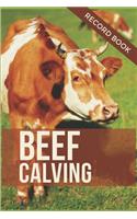 Beef Calving Record Book