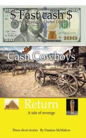 Fast Cash Cash Cowboys Return