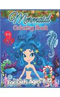 Mermaid Coloring Book for Girls Ages 8-12