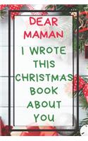 Dear Maman I Wrote This Christmas Book About You