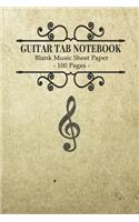 Guitar Tab Notebook - Blank Music Sheet Paper- Musician Staff Manuscript Blank Guitar Notation Sheet Composition Book, 7 Staves 100 Pages - Vintage / Aged Cover