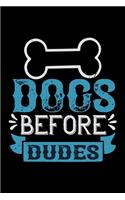 Dogs Before Dudes