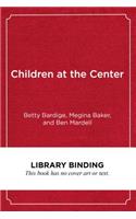 Children at the Center
