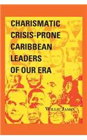 Crisis-Prone Charismatic Caribbean Leaders