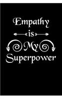 Empathy Is My Superpower