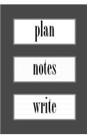 Minimalist Gray Plan Notes Write Three in One Journal: Gorgeous gift three in one journal for planning, making notes and writing. The planner contains popular dot grid pages, graph pages and blank lined 