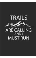 Trails Are Calling and I Must Run