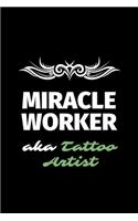 Miracle Worker Aka Tattoo Artist