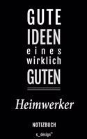Notizbuch für Heimwerker: Originelle Geschenk-Idee [120 Seiten liniertes blanko Papier]