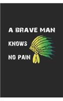 A brave man knows no pain: Notebook, Journal - Gift Idea for men & fans of native americans - checkered - 6x9 - 120 pages