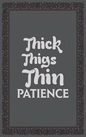 Thick Things Thin Patience: A 121 page cute fitness journal for fitness lover, fitness planner for women, fitness planner for men & log book for fitness