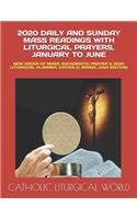 2020 Daily and Sunday Mass Readings with Liturgical Prayers, January to June: New Order of Mass; Eucharistic Prayer II; 2020 Liturgical Planner, Catholic Missal (USA Edition)