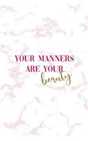 Your Manners Are Your Beauty