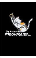 I'm kitten meowrried