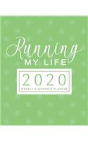 Running My Life 2020 Planner Weekly & Monthly Planner: (Green) Jan 1, 2020 - Dec 31, 2020 - Large Writing Calendar - A Year at A Glance - Inspirational Quotes - Daily To Do's - Weekly View - Creating A L