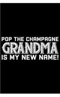 Pop The Champagne Grandma Is My New Name