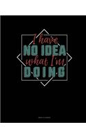 I Have No Idea What I'm Doing: Menu Planner(709 Menu Planner)