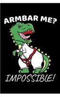 Armbar Me? Impossible!: Jiu Jitsu Notebook to Write in, 6x9, Lined, 120 Pages Journal