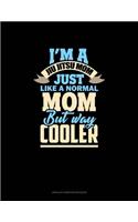 I'm A Jiu Jitsu Mom Just Like Normal Mom But Way Cooler