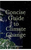 Concise Guide to Climate Change