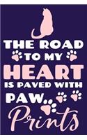 The Road To My Heart Is Paved With Paw Prints