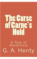 The Curse of Carne's Hold: A Tale of Adventure