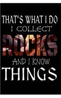 That's What I Do I Collect Rocks And I Know Things