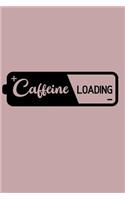 Caffeine Loading