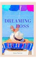 Dreaming Like a Boss