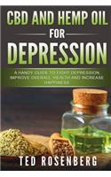 CBD and Hemp Oil for Depression: A Handy Guide to Fight Depression, Improve Overall Health and Increase Happiness(1 CBD)