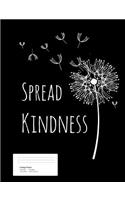 Spread Kindness Dandelion Composition Book College Rule 200 Pages