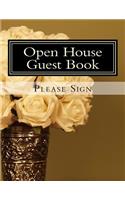 Open House Guest Book: Real Estate Professional Open House Guest Book with 24 Pages containing 300 signing spaces for guests' names, phone numbers and email addresses(5 Open House Guest Book)