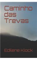 Caminho Das Trevas
