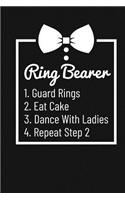 Ring Bearer 1. Guard Rings 2. Eat Cake 3. Dance with Ladies 4. Repeat Step 2: Wedding Journal Notebook