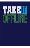 Take it Offline