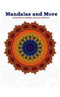 Mandalas and More: An adult coloring book