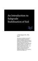 Introduction to Subgrade Stabilization of Soil