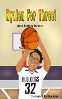 Ryalen For Three!